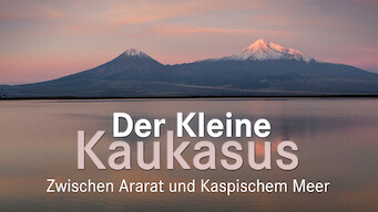 Der kleine Kaukasus - Zwischen Ararat und Kaspischem Meer (2016)