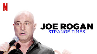 Joe Rogan: Strange Times (2018)