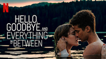 Hello, Goodbye, and Everything in Between (2022)