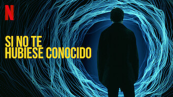 Si no te hubiese conocido (2018)