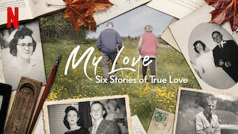 My Love: Six Stories of True Love (2021)